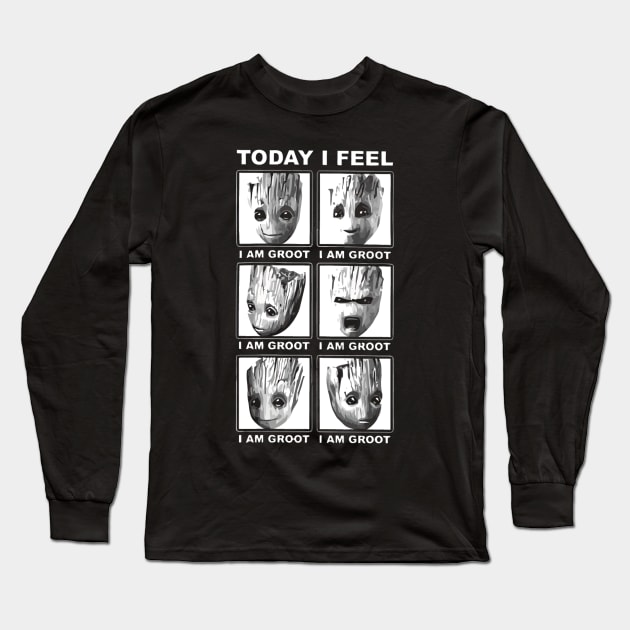 I'm a groot   today i feel Long Sleeve T-Shirt by klausgaiser